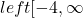 left[-4,\infty \right)