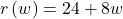 r\left(w\right)=24+8w