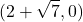 \displaystyle (2 + \sqrt{7},  0)