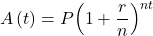 A\left(t\right)=P{\left(1+\dfrac{r}{n}\right)}^{nt}