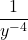 \displaystyle  \frac{1}{y^{-4}}