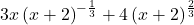 \displaystyle 3x\left(x+2\right)^{-\frac{1}{3}}+4\left(x+2\right)^{\frac{2}{3}}