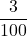 \displaystyle\frac{3}{100}