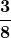 \boldsymbol{\displaystyle \frac{3}{8}} 
