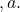 ,a.