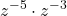 \displaystyle z^{-5}\cdot z^{-3}