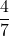 Rendered by QuickLaTeX.com \displaystyle\frac{4}{7}
