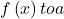 f\left(x\right)to a