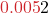 \displaystyle {\color{myred1}{0.005}}2
