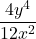 \displaystyle \frac{ 4y^4}{12x^2}