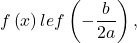 f\left(x\right)le f\left(-\dfrac{b}{2a}\right),