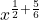 \displaystyle x^{\frac{1}{2} + \frac{5}{6}}