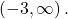 \left(-3,\infty \right).