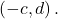 \left(-c,d\right).