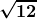 \boldsymbol{\displaystyle \sqrt{12}} 