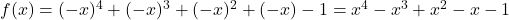 f(x)=(-x)^{4}+(-x)^{3}+(-x)^{2}+(-x)-1=x^{4}-x^{3}+x^{2}-x-1