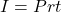 I &= Prt