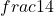 frac{1}{4}