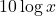 \displaystyle 10\log x