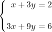 \syslineskipcoeff{2} \systeme*{x + 3y &= 2, 3x + 9y &= 6}