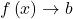f\left(x\right) \rightarrow b