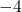 {-4}