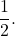 \dfrac{1}{2}.