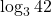\displaystyle \log_3 42
