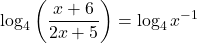 \displaystyle  \log_{4}\left(\frac{x +6}{2x+5}\right) = \log_{4}x^{-1}