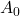{A}_{0}