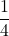 Rendered by QuickLaTeX.com \displaystyle\frac{1}{4}