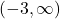 \left(-3,\infty \right)