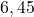 6,45