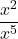 \displaystyle\frac{x^2}{x^5}