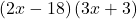 \left(2x-18\right)\left(3x+3\right)