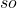 so