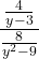 \displaystyle\frac{\frac{4} {y-3}}{\frac{8} {y^2 -9}}