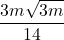 \displaystyle \frac{3m\sqrt{3m}}{14}