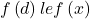 f\left(d\right)le f\left(x\right)