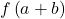 f\left(a+b\right)