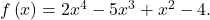 f\left(x\right)=2{x}^{4}-5{x}^{3}+{x}^{2}-4.