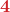\display\boldsymbol{ {\color{myred1}4} }