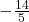 -\frac{14}{5}