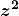 \boldsymbol{\displaystyle z^2}