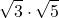 \displaystyle \sqrt{3}\cdot \sqrt{5}
