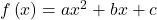 Rendered by QuickLaTeX.com f\left(x\right)=a{x}^{2}+bx+c