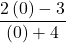 \displaystyle \frac{2\left(0\right)-3}{\left(0\right)+4} 
