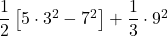 \dfrac{1}{2}\left[5\cdot {3}^{2}-{7}^{2}\right]+\dfrac{1}{3}\cdot {9}^{2}