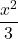 \displaystyle\frac{x^2}{3}