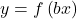 y=f\left(bx\right)